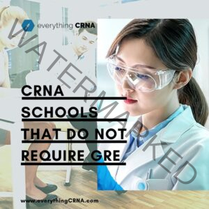 CRNA Schools That Do Not Require GRE